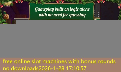 free online slot machines with bonus rounds no downloads