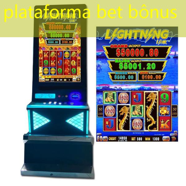 plataforma bet bônus