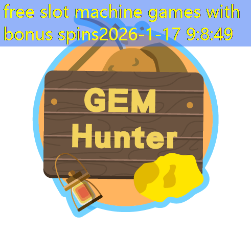 free slot machine games with bonus spins